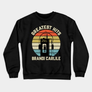 Greatest Hits Brandi Retro Walkman Carlile Vintage Art Crewneck Sweatshirt